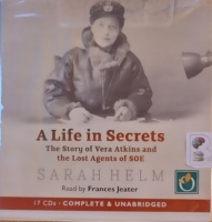 A Life in Secrets written by Sarah Helm performed by Frances Jeater on Audio CD (Unabridged)